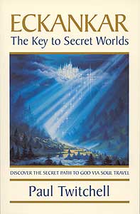 ECKANKAR—The Key to Secret Worlds