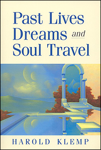Past Lives, Dreams, and Soul Travel