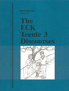 The ECK Teenie 3 Discourses