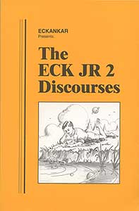The ECK JR 2 Discourses