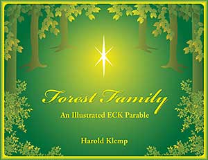 Forest Family: An Illustrated ECK Parable