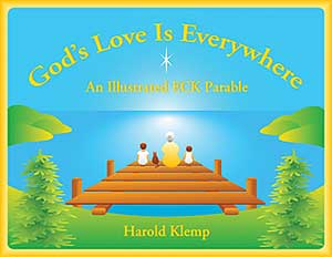 God's Love Is Everywhere: An Illustrated ECK Parable