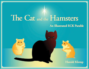 The Cat and the Hamsters: An Illustrated ECK Parable