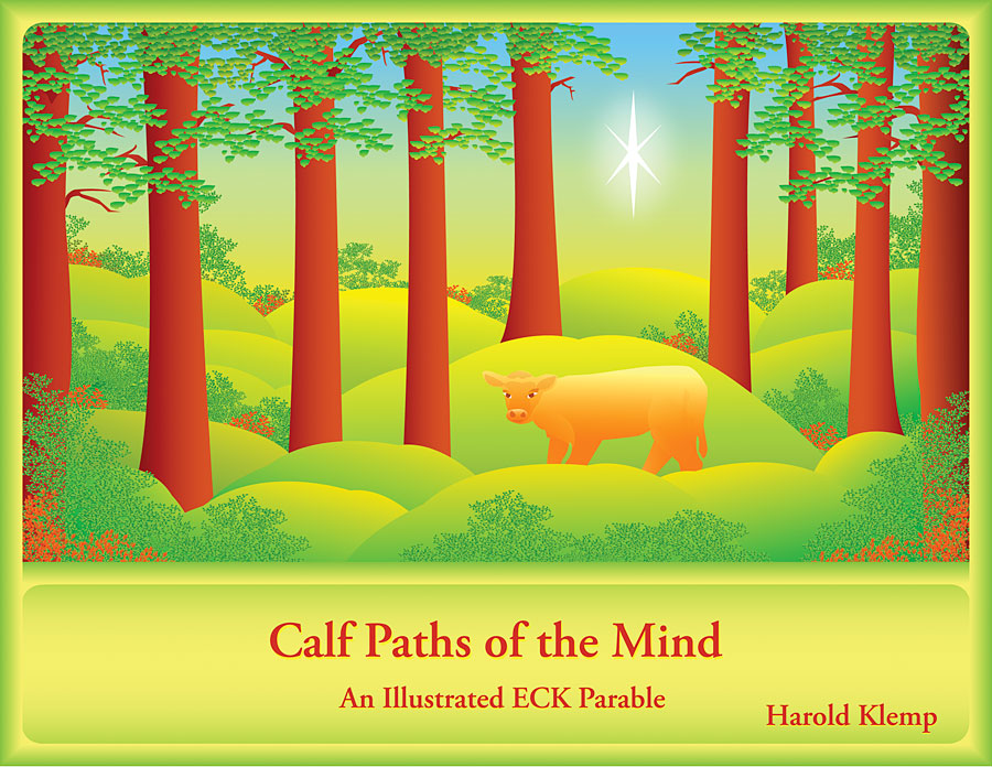 Calf Paths of the Mind: An Illustrated ECK Parable