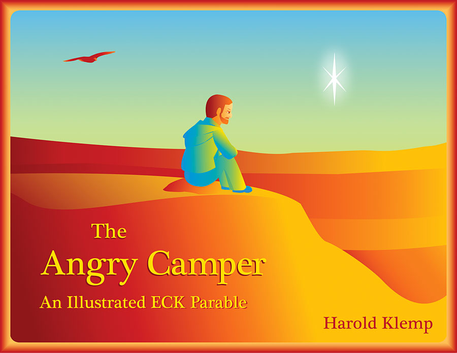 The Angry Camper: An Illustrated ECK Parable