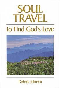 Soul Travel to Find God's Love